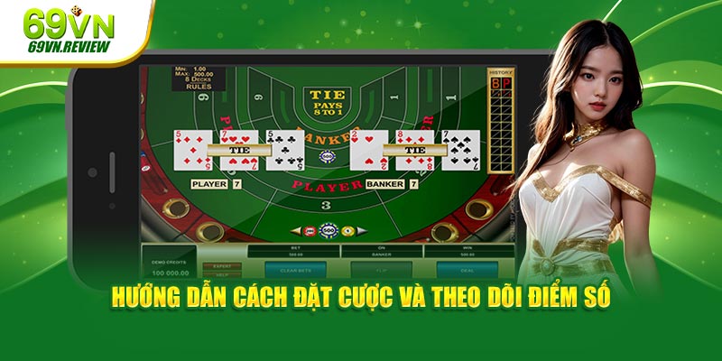 Hướng dẫn cách đặt tiền, theo dõi điểm số